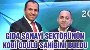 GIDA SANAYİ SEKTÖRÜNÜN KOBİ ÖDÜLÜ SAHİBİNİ BULDU