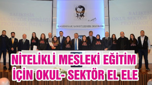 NİTELİKLİ MESLEKİ EĞİTİM İÇİN OKUL- SEKTÖR EL ELE