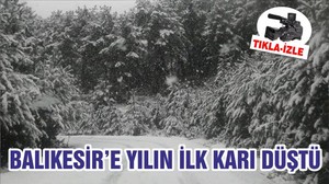 BALIKESİR’E YILIN İLK KARI DÜŞTÜ