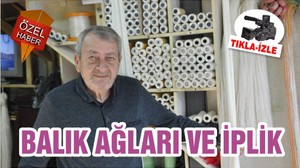 BALIK AĞLARI VE İPLİK