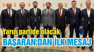 BAŞARAN'DAN İLK MESAJ