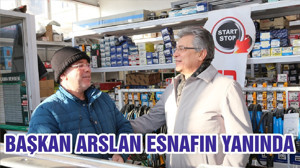 BAŞKAN ARSLAN ESNAFIN YANINDA