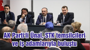AK Parti'li Ünal, STK temsilcileri ve iş adamlarıyla buluştu