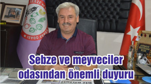 Sebze ve meyveciler odasından önemli duyuru
