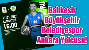 Balıkesir Büyükşehir Belediyespor Ankara Yolcusu!