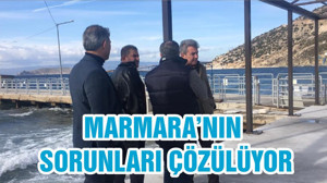 MARMARA’NIN SORUNLARI ÇÖZÜLÜYOR