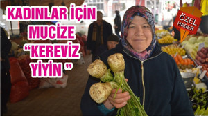 KADINLAR İÇİN MUCİZE “KEREVİZ YİYİN ”