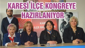 KARESİ İLÇE KONGREYE HAZIRLANIYOR