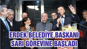 ERDEK BELEDİYE BAŞKANI SARI GÖREVİNE BAŞLADI