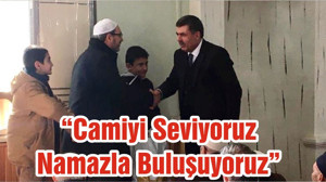 “Camiyi Seviyoruz Namazla Buluşuyoruz”