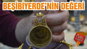 BEŞİBİYERDE’NİN DEĞERİ