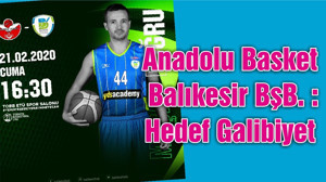 Anadolu Basket – Balıkesir BşB. : Hedef Galibiyet