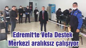 Edremit'te Vefa Destek Merkezi aralıksız çalışıyor