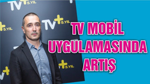 TV MOBİL UYGULAMASINDA ARTIŞ