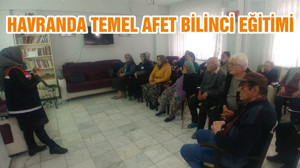HAVRANDA TEMEL AFET BİLİNCİ EĞİTİMİ