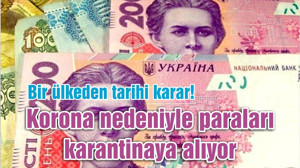 Bir ülkeden tarihi karar! Korona nedeniyle paraları karantinaya alıyor