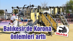 Balıkesir'de Korona önlemleri arttı