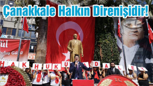 Çanakkale Halkın Direnişidir!