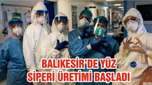 BALIKESİR’DE YÜZ SİPERİ ÜRETİMİ BAŞLADI