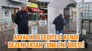 AYVALIK BELEDİYESİ KENDİ DEZENFEKTAN TÜNELİNİ ÜRETTİ