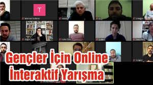 Gençler İçin Online İnteraktif Yarışma