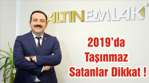 2019’da Taşınmaz Satanlar Dikkat !