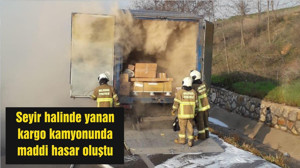 Seyir halinde yanan kargo kamyonunda maddi hasar oluştu
