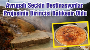 Avrupalı Seçkin Destinasyonlar Projesinin Birincisi Balıkesir Oldu