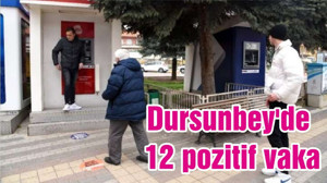 Dursunbey'de 12 pozitif vaka
