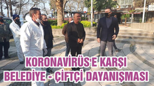 KORONAVİRÜS'E KARŞI BELEDİYE - ÇİFTÇİ DAYANIŞMASI