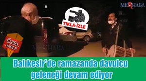 Balıkesir’de ramazanda davulcu geleneği
