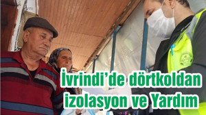 İvrindi’de dörtkoldan izolasyon ve Yardım