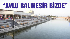 “AVLU BALIKESİR BİZDE”