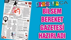BİLSEM BEREKET GAZETESİ HAZIRLADI