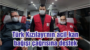 Türk Kızılayı'nın acil kan bağışı çağrısına destek