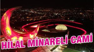 HİLAL MİNARELİ CAMİ