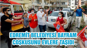 EDREMİT BELEDİYESİ BAYRAM COŞKUSUNU EVLERE TAŞIDI