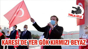 KARESİ’DE YER GÖK KIRMIZI BEYAZ