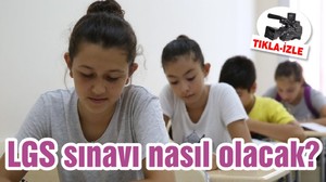 LGS sınavı nasıl olacak?