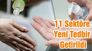 11 Sektöre Yeni Tedbir Getirildi