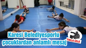 Karesi Belediyesporlu çocuklardan anlamlı mesaj