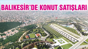 BALIKESİR’DE KONUT SATIŞLARI