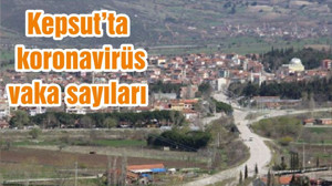 BALIKESİR’İN KEPSUT İLÇESİNDE 14 MAYIS KORONAVİRÜS VAKA SAYILARI