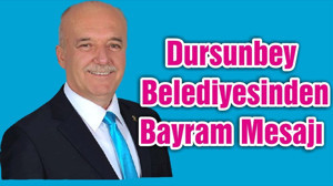 Dursunbey Belediyesinden Bayram Mesajı