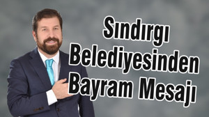 Sındırgı Belediyesinden Bayram Mesajı