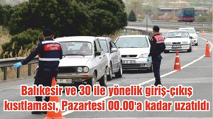 Balıkesir ve 30 ile yönelik kısıtlaması, uzatıldı