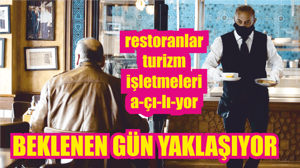 Restoranlar Açılıyor Beklenen Gün Geliyor