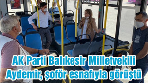 AK Parti Balıkesir Milletvekili Aydemir, şoför esnafıyla görüştü