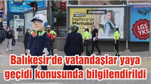 Balıkesir'de vatandaşlar yaya geçidi konusunda bilgilendirildi