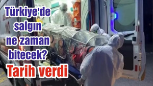 Türkiye'de salgın ne zaman bitecek? Tarih verdi